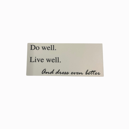 Do Well. Live Well. Sticker