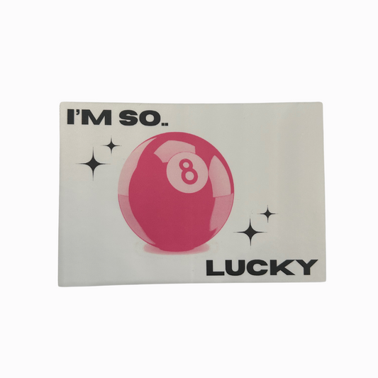 I'm So Lucky Sticker
