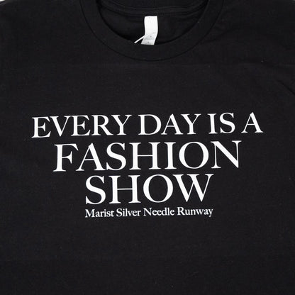 Everyday is a Fashion Show T-Shirt