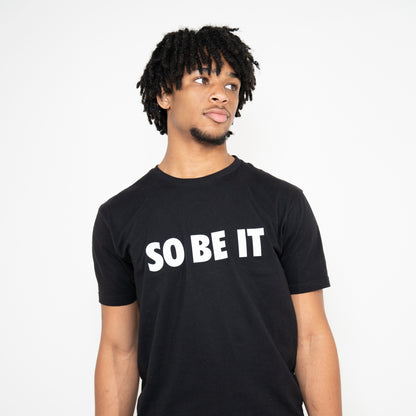 So Be It T-Shirt