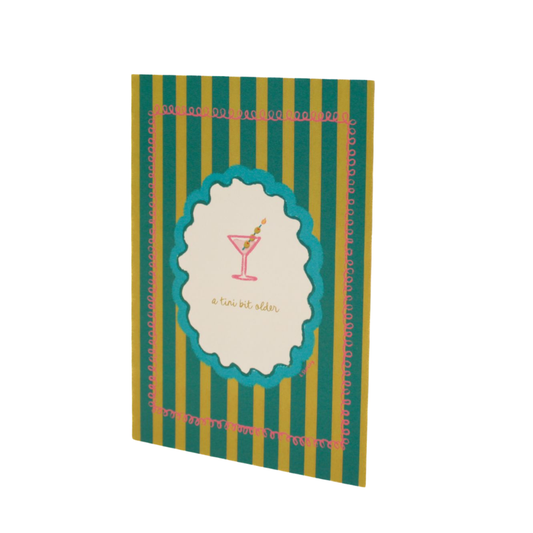 A Tini Bit Older Martini Birthday Card