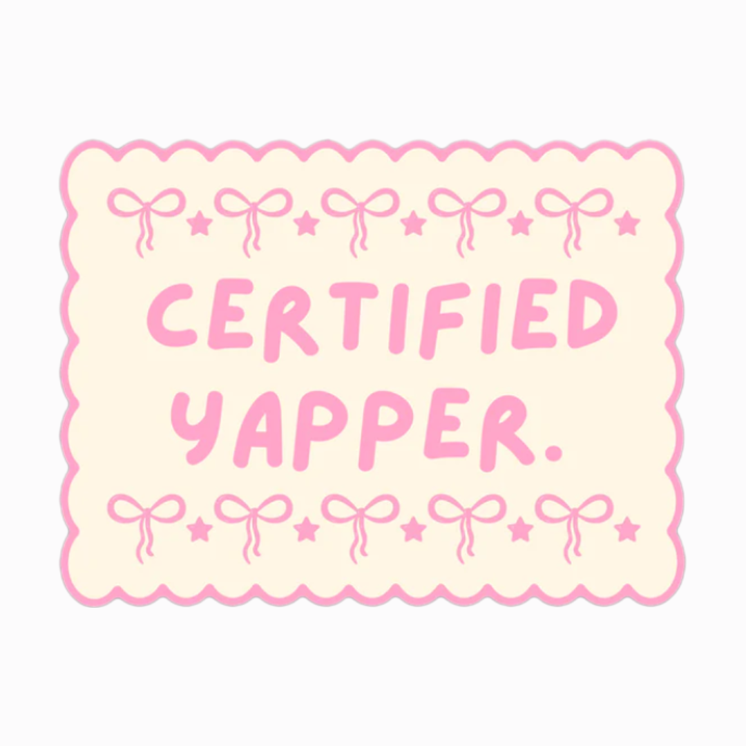 Vinyl cream and pink "certified yapper"