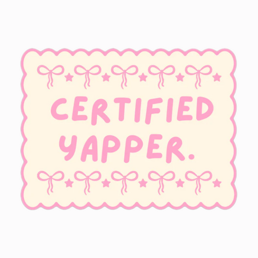 Vinyl cream and pink "certified yapper"