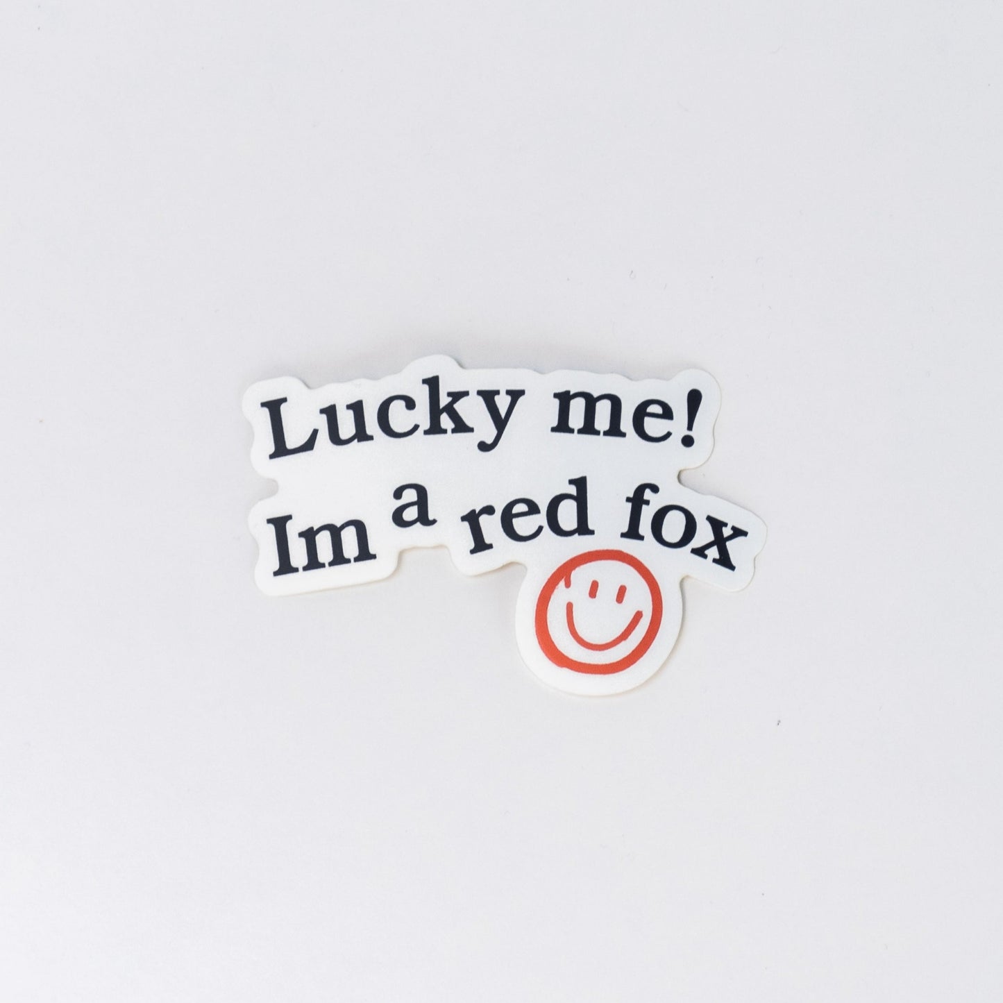 Lucky Me I'm A Red Fox Sticker
